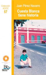 Cubierta del libro 'Cuesta blanca tiene historia'